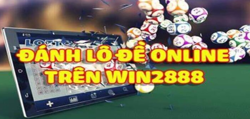 Lô Đề Online Win2888 – Cơ Hội Trúng Lớn Với Nhiều Giải Thưởng Hấp Dẫn