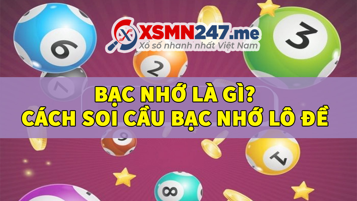 Kinh Nghiệm Bạc Nhớ Giúp Bạn Đánh Đâu Thắng Đó