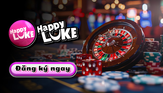 Khám phá HappyLuke - Nền tảng cá cược trực tuyến hàng đầu Việt Nam