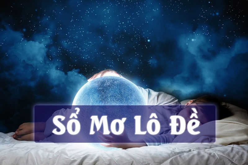 Bật mí 10 chuyên trang giải mã giấc mơ lô đề