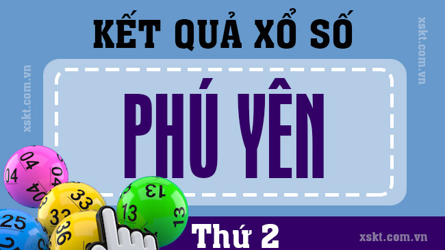 Tra cứu kết quả xổ số Phú Yên ngày 206 - Xổ số Phú Yên hôm nay