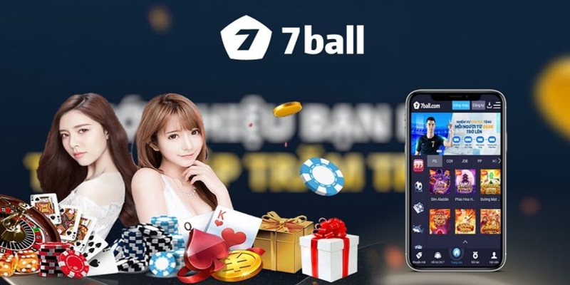 7ball – Nhà Cái Cá Cược Đáng Chơi Nhất Năm 2024