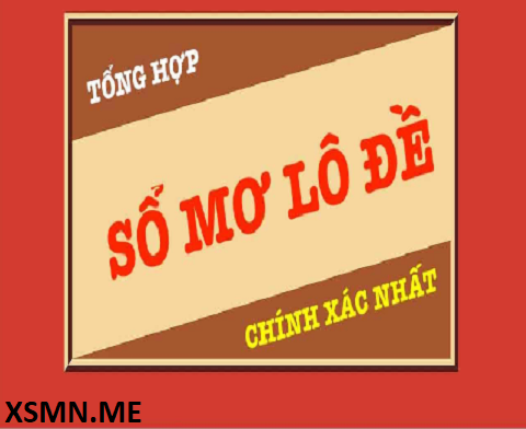 Tra cứu sổ mơ lô đề: Tìm hiểu ý nghĩa giấc mơ, con số phát tài
