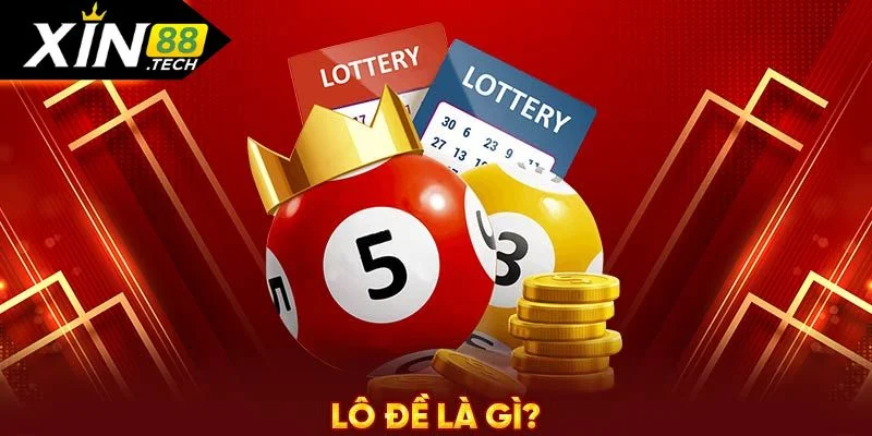Cách chơi lô đề dễ trúng nhất? Kinh nghiệm từ cao thủ