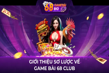 68 Game Bai – Cổng Game Đổi Thưởng Nổi Tiếng Năm 2025