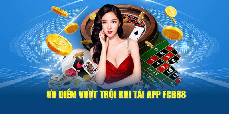 Tải app fcb88: Trải nghiệm cá cược trên điện thoại dễ dàng!