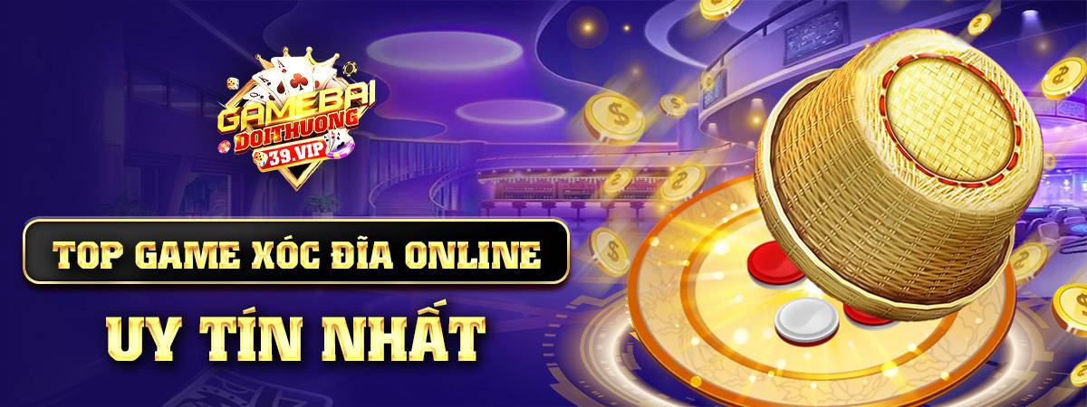 Danh Sách Top 8 Trang Xóc Đĩa Online Uy Tín Nhất Việt Nam 2025: Không Nên Bỏ Qua!