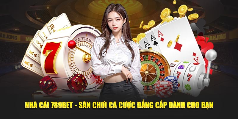 Đánh giá nhà cái 789bet chi tiết – Link vào 789bet chính thức